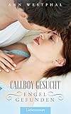 Bücher Neuerscheinungen 2022 - Callboy gesucht - Engel gefunden von Ann Westphal
