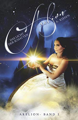 Arelion: Das Licht der Schatten (Band 1) Arelion: Das Licht der Schatten (Band 1)
