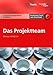 Das Projektteam: Auswahl, Zusammenarbeit, Coaching by 