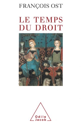 Temps du droit (Le) (Sciences Humaines) Temps du droit (Le) (Sciences Humaines)