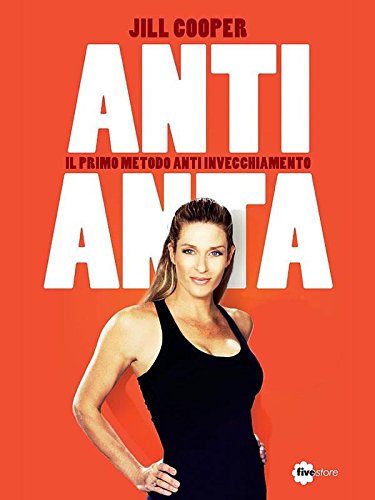 Download Anti - Anta : Il primo metodo anti invecchiamento