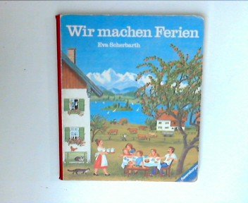 Wir machen Ferien