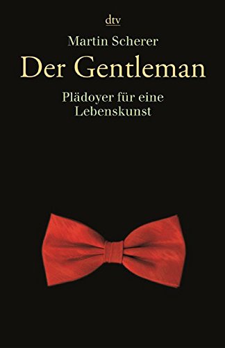 Download Der Gentleman: Plädoyer für eine Lebenskunst (dtv Unterhaltung) Download Der Gentleman: Plädoyer für eine Lebenskunst (dtv Unterhaltung)