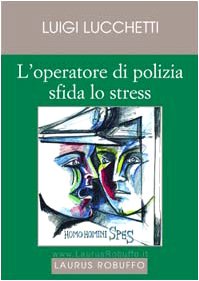 L'operatore di polizia sfida lo stress L'operatore di polizia sfida lo stress