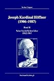 Joseph Kardinal Höffner (1906-1987). Band II: Seine bischöflichen Jahre 1962-1987 (Veröffentlichungen der Kommission für Zeitgeschichte, B) by 