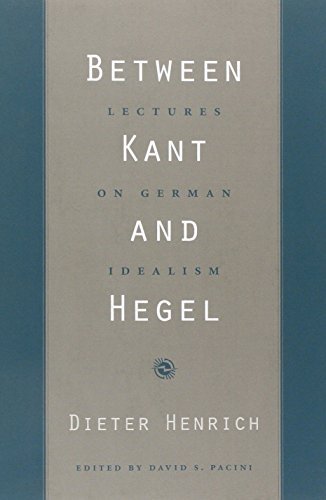 Between Kant and Hegel: Lectures on German Idealism (English Edition) livre