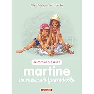 Je commence à lire avec Martine, Tome 4 : Martine un mercredi formidable Livre en Ligne Je commence à lire avec Martine, Tome 4 : Martine un mercredi formidable Livre en Ligne - Telecharger Ebook