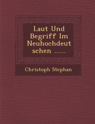 Laut Und Begriff Im Neuhochdeutschen ......