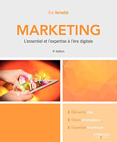 Télécharger Le marketing: L'essentiel et l'expertise à l'ère digitale Livre eBook France