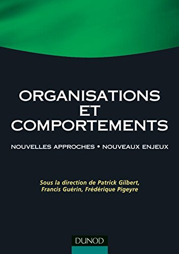 Télécharger Organisations et comportements - Nouvelles approches . Nouveaux enjeux Livre eBook France