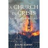 A Church in Crisis: Pathways Forward