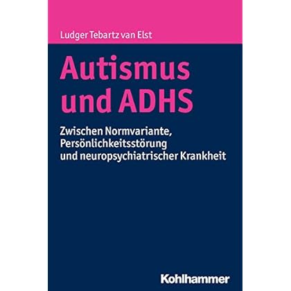 Pdf Autismus Und Adhs Zwischen Normvariante - 