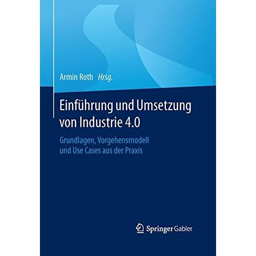 Pdf Einführung Und Umsetzung Von Industrie 40 Grundlagen - 