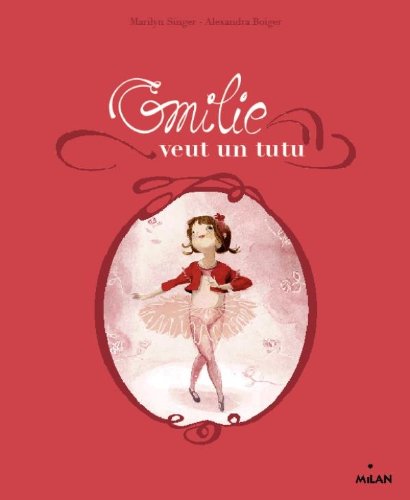 <a href="/node/25525">Émilie veut un tutu</a>