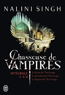 Chasseuse de vampires, Intégrale : Tome 4, La lame de l'Archange ; Tome 5, La tempête de l'Archange ; Tome 6, La légion de l'Archange