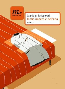Gianluigi Ricuperati – Il mio impero è nell’aria (2011)