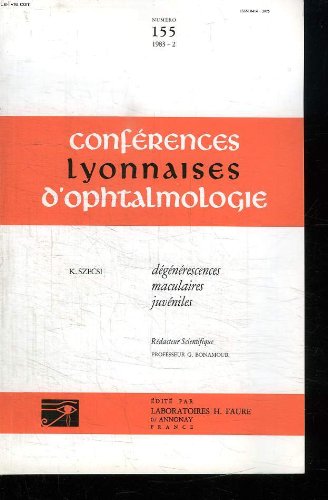 CONFERENCES LYONNAISE D OPHTALMOLOGIE N° 155 FEVRIER 1983. DEGENERESCENCES MACULAIRE JUVENILES.