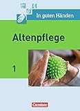 Image de In guten Händen - Altenpflege: Band 1 - Fachbuch - Schülerfassung