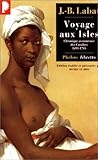 VOYAGE AUX ISLES. Chronique aventureuse des Caraïbes 1693-1705