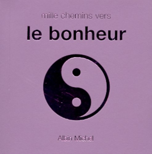 Download Mille chemins vers le bonheur Download Mille chemins vers le bonheur