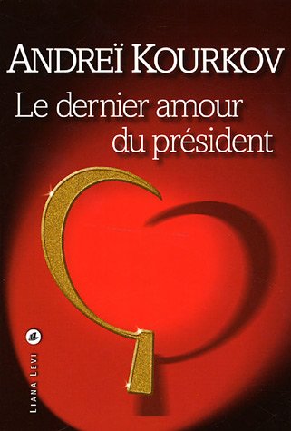 couverture de : Le dernier amour du pr&eacute;sident.
