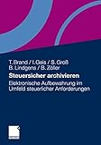 Image de Steuersicher archivieren: Elektronische Aufbewahrung im Umfeld steuerlicher Anforderungen