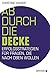 Ab durch die Decke: Erfolgsstrategien für Frauen, die nach oben wollen by Christine Weiner