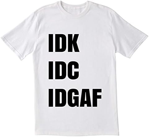 IDK IDC IDGAF T Shirt, White, I Don't Know I Don't Care I Don't Give a F, Unisex T-Shirt, Stylish Tshirt, Unisex T Shirt, Casual,Tshirt, T Shirt, T-Shirt