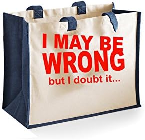 I May Be Wrong RED-Womens Funny Sayings Novelty Jute Classic Shopper Bag-Navy