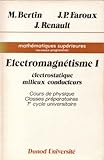 Image de Electromagnétisme Tome 1 : Electrostatique, milieux conducteurs