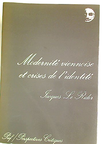 Modernité viennoise et crises de l'identité Modernité viennoise et crises de l'identité