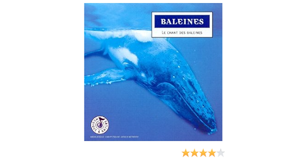 Baleines Le Chant Des Baleines Artistes Divers Amazon Fr Musique Baleines Le Chant Des Baleines Artistes Divers Amazon Fr Musique