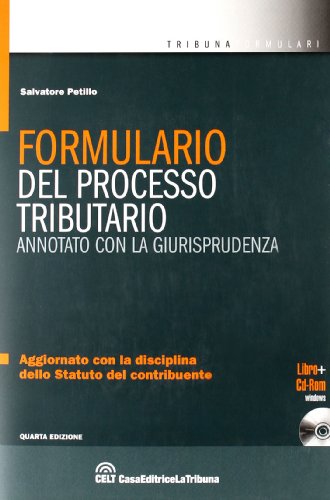 Formulario del processo tributario. Annotato con la giurisprudenza. Con CD-ROM libro