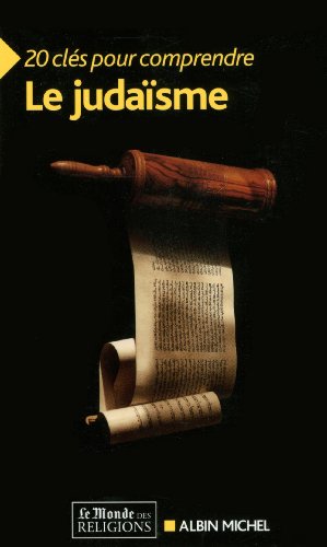 20 Clés pour comprendre le judaïsme 20 Clés pour comprendre le judaïsme