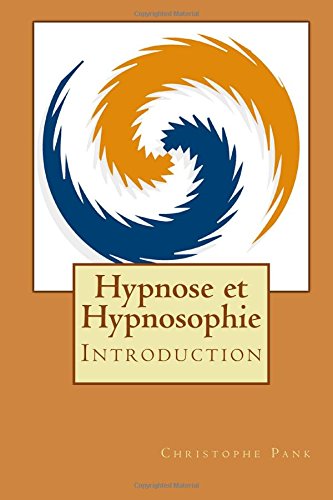 Hypnose et Hypnosophie: Introduction gratuit