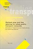 Image de Optimal Stop and Line Spacing for Urban Public Transport Networks: Analysis of Objectives & Implications for Planning Practice