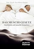 Das Muschigesetz: emotionale und sexuelle Kompetenz - für Männer by 