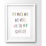 Sprüche Kinderzimmer Bild ungerahmt, Ich mach mir die Welt