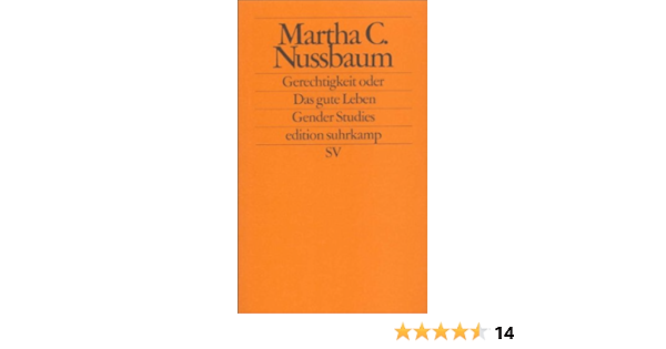Gerechtigkeit Oder Das Gute Leben Edition Suhrkamp Amazon De Pauer Studer Herlinde Nussbaum Martha C Utz Ilse Bucher