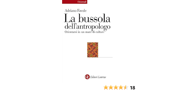La Bussola Dell Antropologo Orientarsi In Un Mare Di Culture Ebook Favole Adriano Amazon It Kindle Store