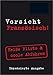 Vorsicht Französisch!: Heiße Flirts & coole Abfuhren (Vorsicht...! im Mini-Format) by 