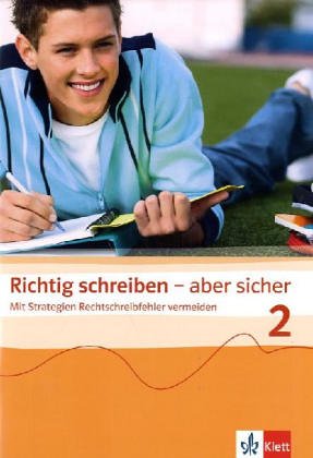 Richtig schreiben - aber sicher 2: Arbeitsheft Klasse 6/7