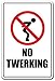 Produktbild Home Decor Schild No Twerking Gift Allowed Inappropriate Dancing Lap Dance Sex Behave Metallschild Outdoor Yard Safety Sign Aluminium Schild