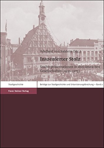 Preisvergleich Produktbild Inszenierte Einigkeit: Herrschaftsrepräsentationen in DDR-Städten (Beiträge zur Stadtgeschichte und Urbanisierungsforschung)