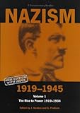 Nazism 1919-1945 Volume 1: The Rise to Power 1919-1934 (A Documentary Reader)