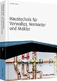 Image de Haustechnik für Verwalter, Vermieter und Makler - inkl. Arbeitshilfen online (Haufe Fachb