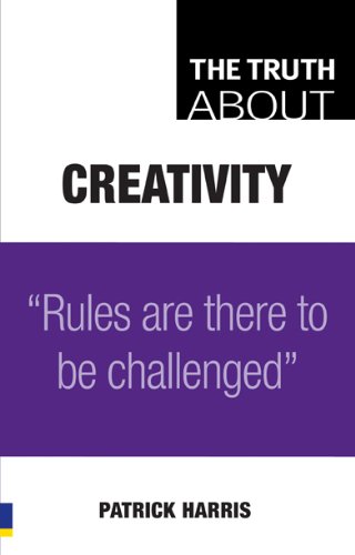 Download The Truth About Creativity: Rules are there to be challenged Download The Truth About Creativity: Rules are there to be challenged