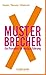MusterbrecherX. Ein Prospekt mutiger Führung (X-Books.) by
