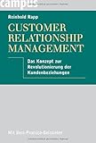 Customer Relationship Management: Das Konzept zur Revolutionierung der Kundenbeziehungen by Reinhold Rapp
