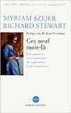 CES NEUF MOIS-LA . Une approche psychanalytique de la grossesse et de la naissance